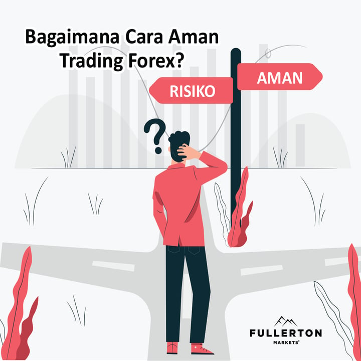 Bagaimana Cara Aman Trading Forex?
